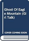 The Ghost of Eagle Mountain