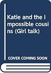 Katie and the Impossible Cousins