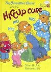 The Berenstain Bears and the Hiccup Cure (Cub Club)