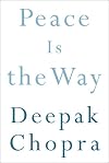Peace Is the Way: Bringing War and Violence to an End