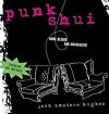 Punk Shui: Home Design for Anarchists