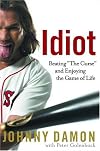 Idiot: Beating "The Curse" and Enjoying the Game of Life
