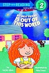 My Best Friend Is Out of This World