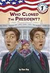 Who Cloned the President?