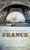 For the Soul of France: Culture Wars in the Age of Dreyfus