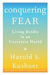 Conquering Fear: Living Boldly in an Uncertain World