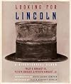 Looking for Lincoln: The Making of an American Icon