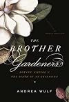 The Brother Gardeners: Botany, Empire and the Birth of an Obsession