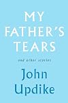My Father's Tears and Other Stories