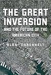 The Great Inversion and the Future of the American City