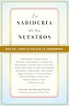 La sabiduría de los nuestros (Spanish Edition)