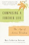 Composing a Further Life: The Age of Active Wisdom