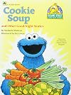Cookie Soup (Sesame Street Good-Night Stories) (Sesame Street Good-Night Stories)