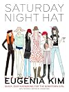 Saturday Night Hat: Quick, Easy Hatmaking for the Downtown Girl