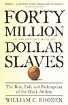Forty Million Dollar Slaves: The Rise, Fall, and Redemption of the Black Athlete