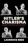 The Dark Charisma of Adolf Hitler