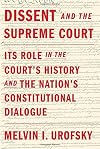 Dissent and the Supreme Court: Its Role in the Court's History and the Nation's Constitutional Dialogue