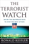 The Terrorist Watch: Inside the Desperate Race to Stop the Next Attack
