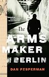 The Arms Maker of Berlin