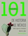 101 preguntas de historia de México (Spanish Edition)