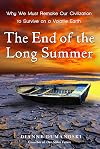 The End of the Long Summer: Why We Must Remake Our Civilization to Survive on a Volatile Earth