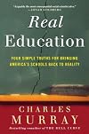 Real Education: Four Simple Truths for Bringing America's Schools Back to Reality