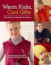 Warm Knits, Cool Gifts: Celebrate the Love of Knitting and Family with more than 35 Charming Designs