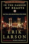 In the Garden of Beasts: Love, Terror, and an American Family in Hitler's Berlin