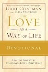 The Love as a Way of Life Devotional: A Ninety-Day Adventure That Makes Love a Daily Habit