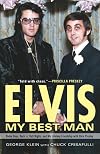 Elvis: My Best Man: Radio Days, Rock 'n' Roll Nights, and My Lifelong Friendship with Elvis Presley