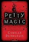 Petty Magic: Being the Memoirs and Confessions of Miss Evelyn Harbinger, Temptress and Troublemaker