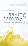 Saving Sammy: Curing the Boy Who Caught OCD