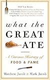 What the Great Ate: A Curious History of Food and Fame