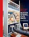 Apartment Therapy's Big Book of Small, Cool Spaces