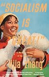 Socialism Is Great!: A Worker’s Memoir of the New China
