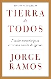 Tierra de todos: Nuestro momento para crear una nación de iguales (Vintage Espanol) (Spanish Edition)