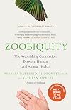 Zoobiquity: The Astonishing Connection Between Human and Animal Health