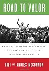 Road to Valor: A True Story of WWII Italy, the Nazis, and the Cyclist Who Inspired a Nation