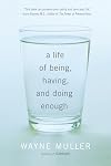 A Life of Being, Having, and Doing Enough