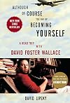 Although of Course You End Up Becoming Yourself