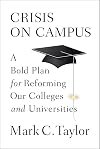 Crisis on Campus: A Bold Plan for Reforming Our Colleges and Universities
