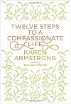 Twelve Steps to a Compassionate Life