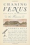 Chasing Venus: The Race to Measure the Heavens