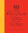 40 Years of Chez Panisse: The Power of Gathering