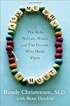 Ask Me Why I Hurt: The Kids Nobody Wants and the Doctor Who Heals Them