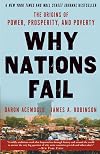 Why Nations Fail: The Origins of Power, Prosperity and Poverty