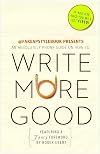 Write More Good: An Absolutely Phony Guide