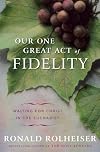Our One Great Act of Fidelity: Waiting for Christ in the Eucharist