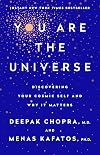 You Are the Universe: Discovering Your Cosmic Self and Why It Matters