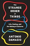 The Strange Order of Things: Life, Feeling, and the Making of Cultures